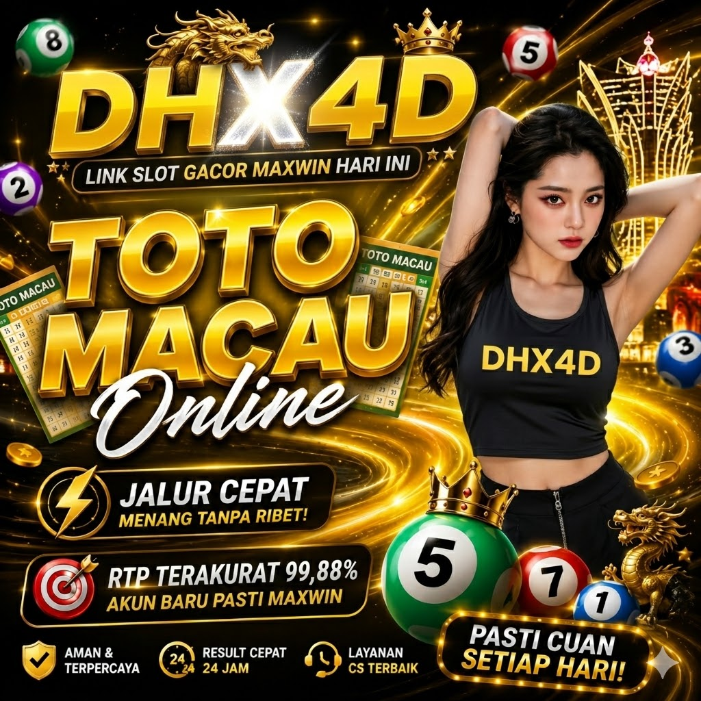 DHX4D - Situs Toto Macau 4D Resmi & Link Slot Gacor Maxwin RTP 99,88%