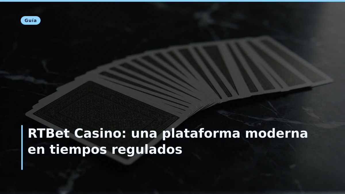 RTBet Casino: una plataforma moderna en tiempos regulados
