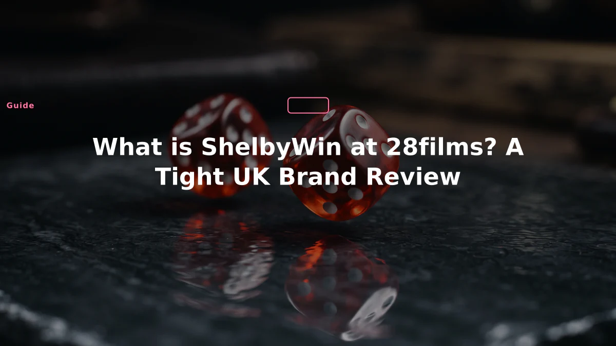 What is ShelbyWin at 28films? A Tight UK Brand Review