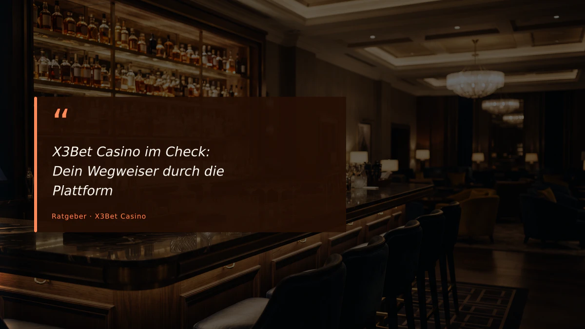 X3Bet Casino im Check: Dein Wegweiser durch die Plattform