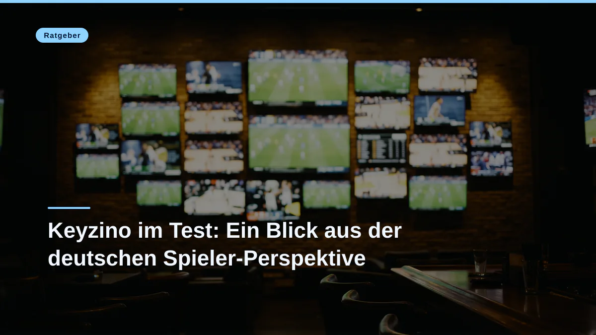Keyzino im Test: Ein Blick aus der deutschen Spieler-Perspektive