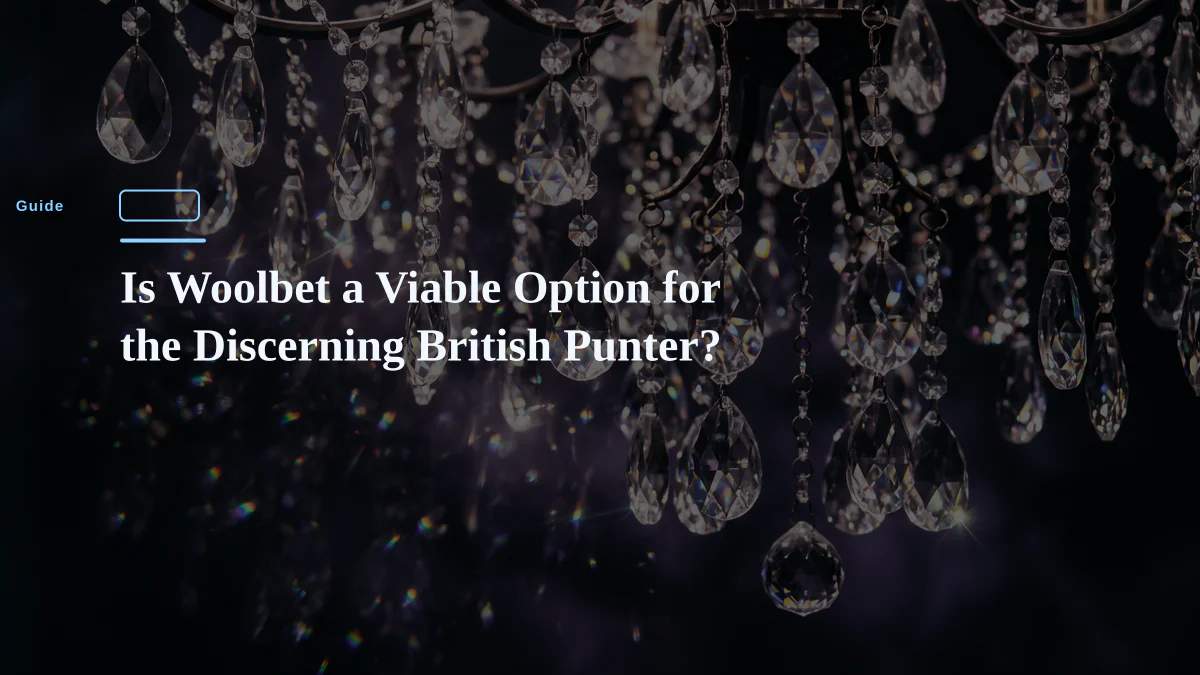 Is Woolbet a Viable Option for the Discerning British Punter?