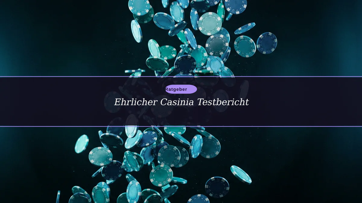 Ehrlicher Casinia Testbericht