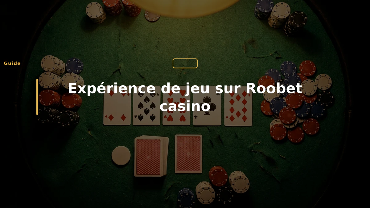 Expérience de jeu sur Roobet casino