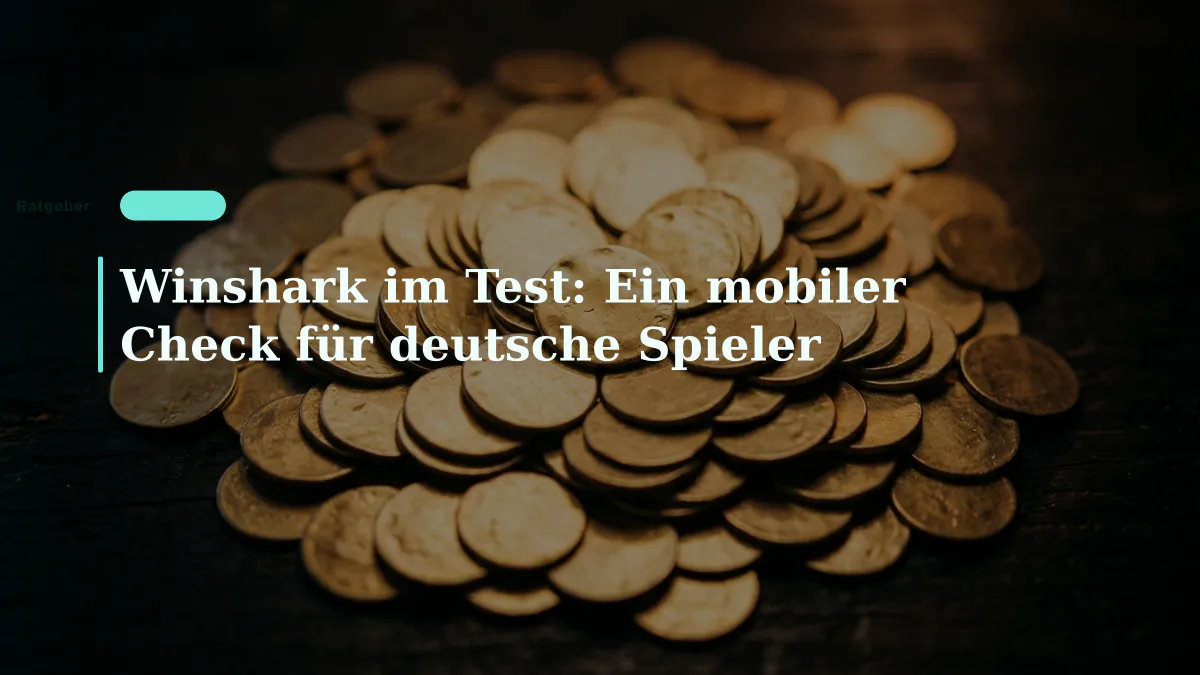 Winshark im Test: Ein mobiler Check für deutsche Spieler