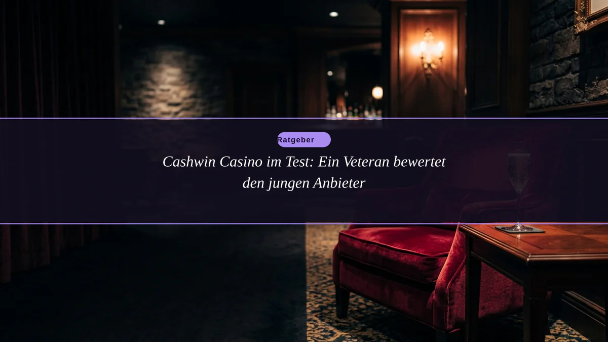 Cashwin Casino im Test: Ein Veteran bewertet den jungen Anbieter