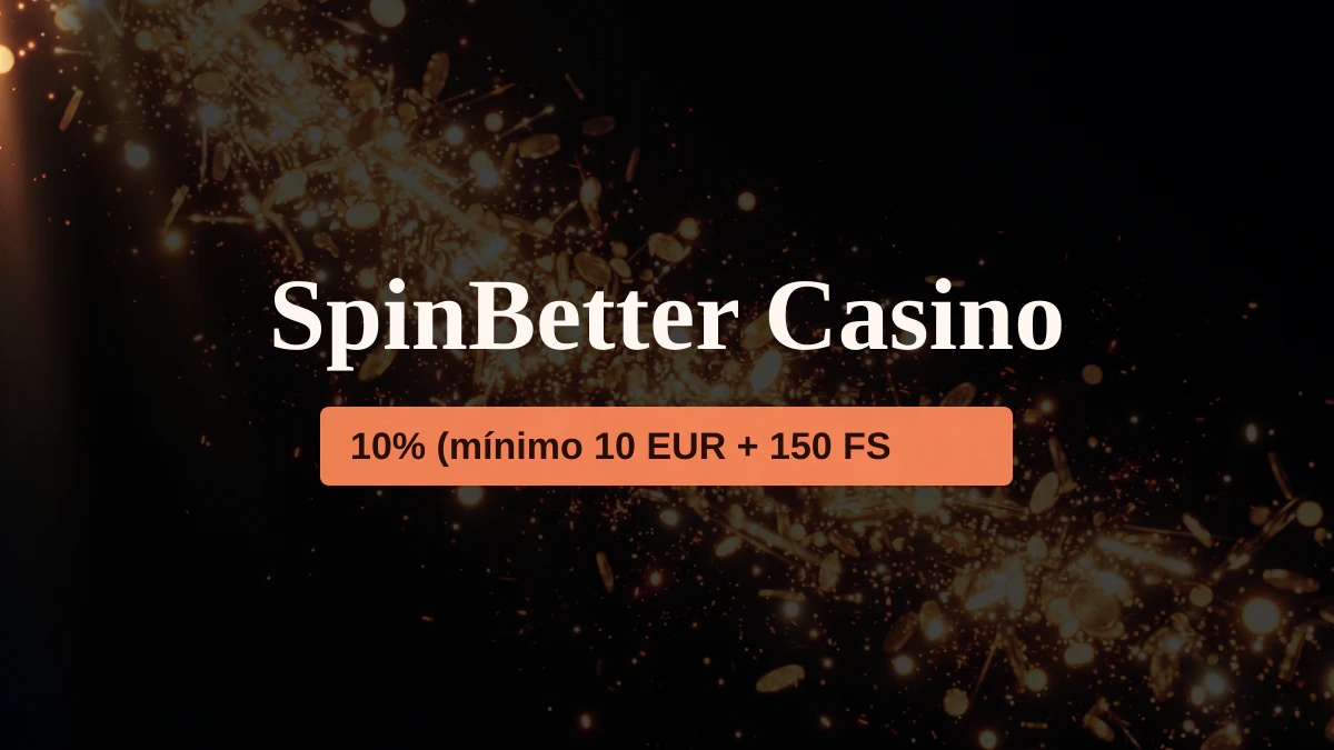 SpinBetter Casino - bono de bienvenida 10% (m&iacute;nimo 10 EUR + 150 FS, pagos: Visa, Mastercard, Skrill, Neteller, Paysafecard
