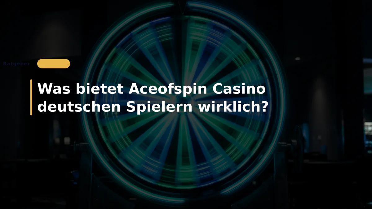 Was bietet Aceofspin Casino deutschen Spielern wirklich?