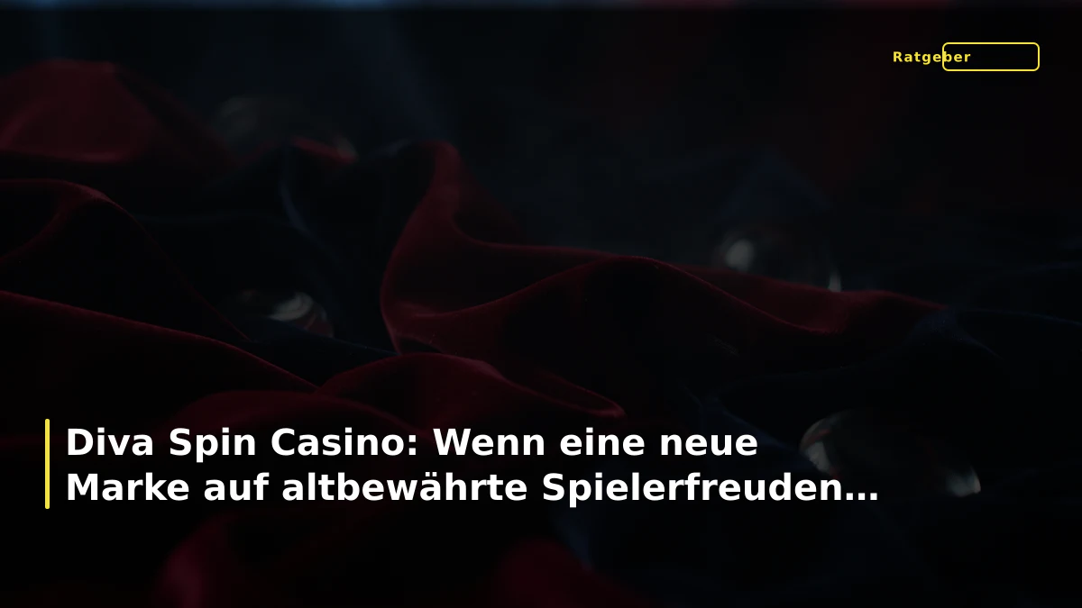 Diva Spin Casino: Wenn eine neue Marke auf altbewährte Spielerfreuden trifft