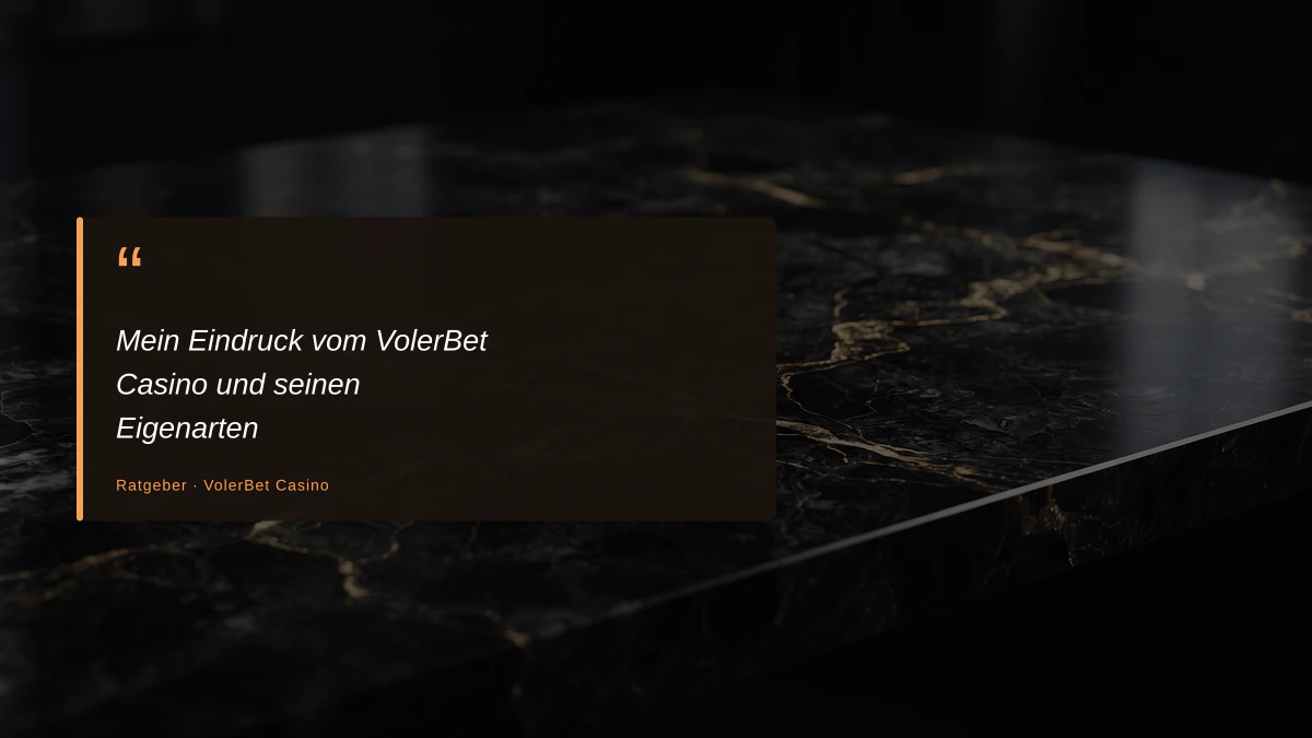 Mein Eindruck vom VolerBet Casino und seinen Eigenarten