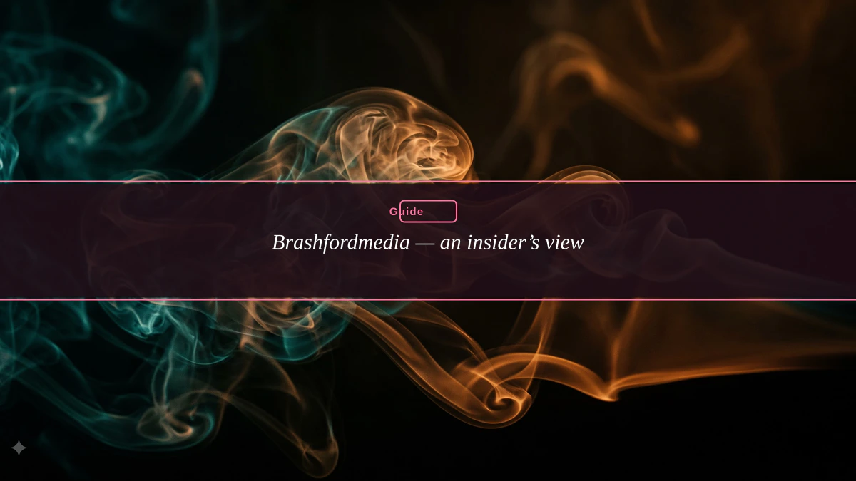 Brashfordmedia — an insider’s view