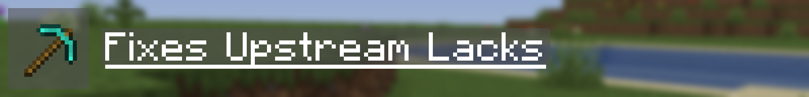 Fixes Upstream Lacks