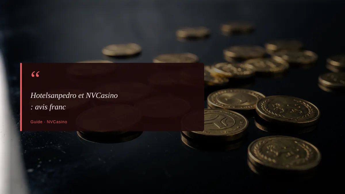 Hotelsanpedro et NVCasino : avis franc