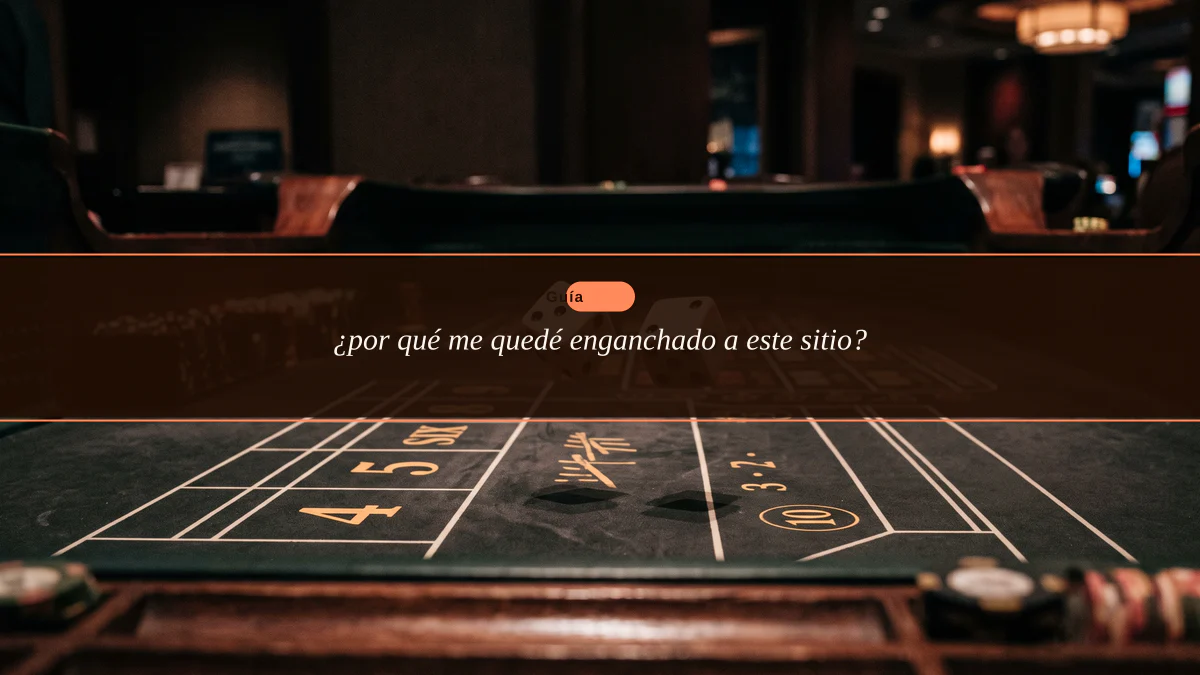 ¿por qué me quedé enganchado a este sitio?