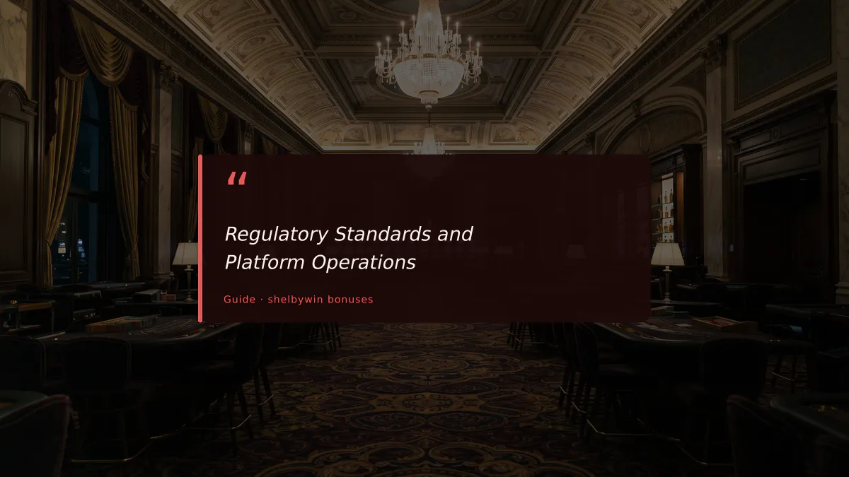 Regulatory Standards and Platform Operations