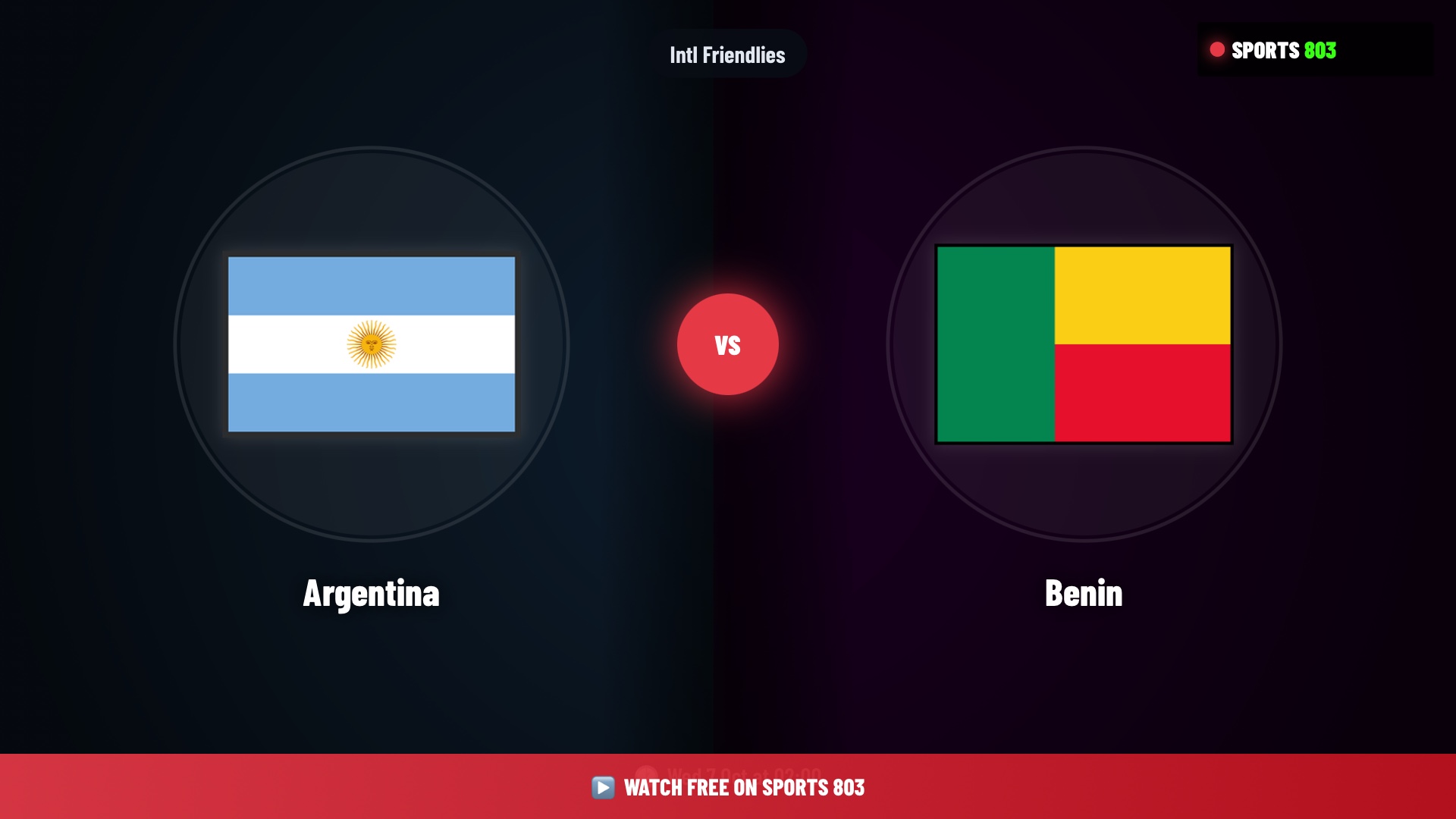 Argentina vs Benin – Intl Friendlies Live Stream | Sports 803