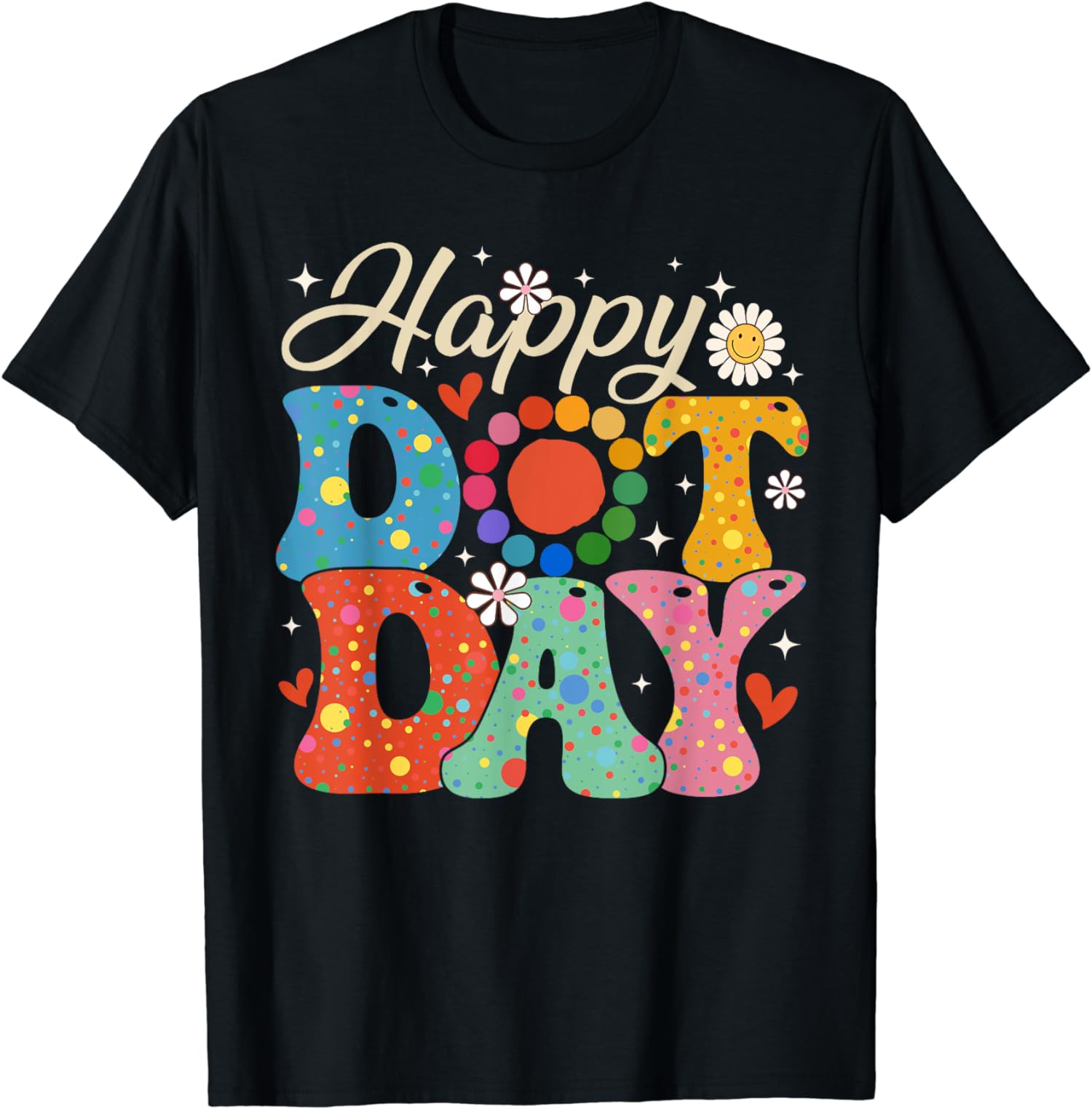 Happy Dot Day Hippie Flowers Smile Face Groovy Gift Unisex T-Shirt