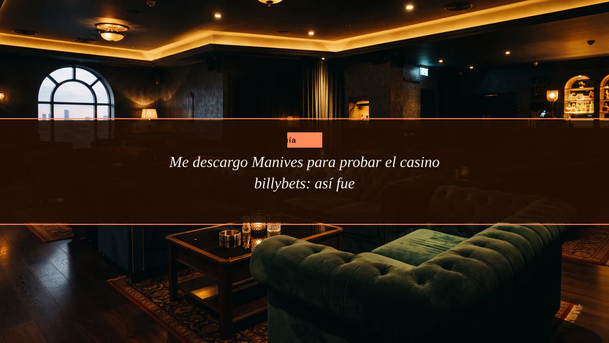 Me descargo Manives para probar el casino billybets: así fue