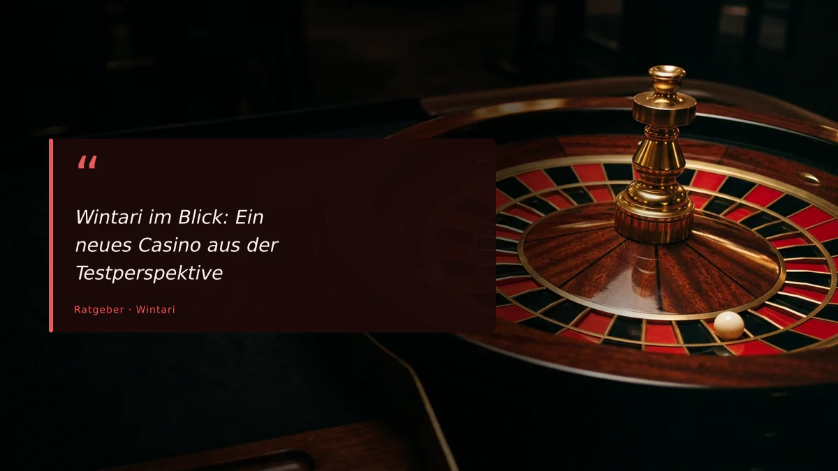 Wintari im Blick: Ein neues Casino aus der Testperspektive