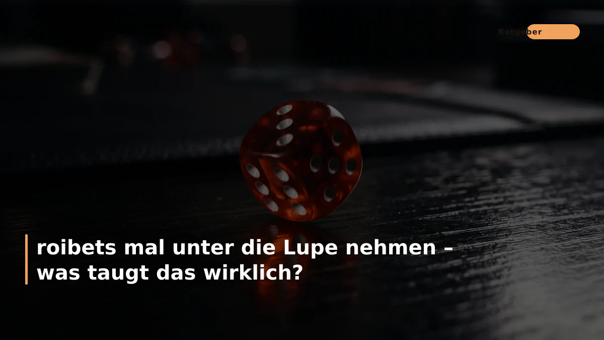 roibets mal unter die Lupe nehmen – was taugt das wirklich?