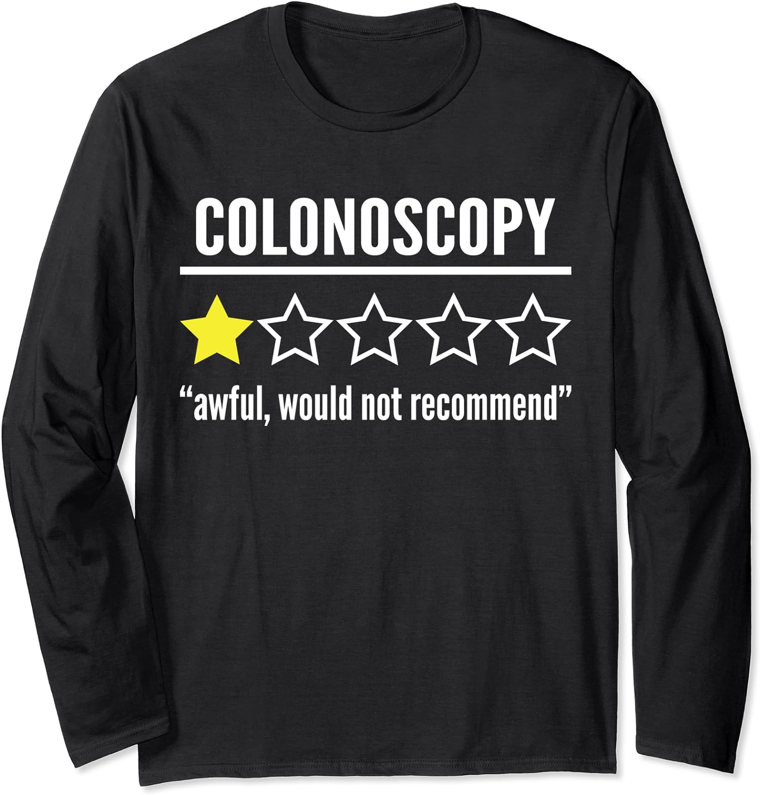Funny Colonoscopy Survivor 1 Star Not Recommended Long Sleeve Tshirt