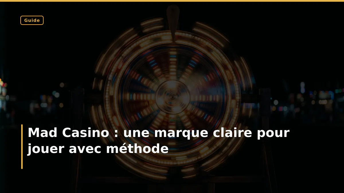 Mad Casino : une marque claire pour jouer avec méthode