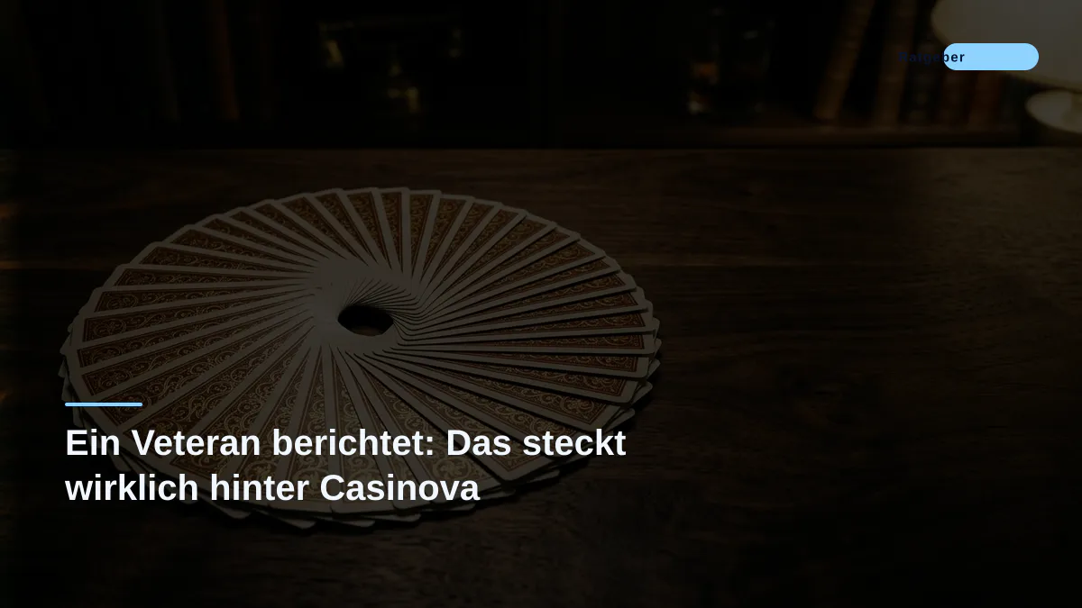 Ein Veteran berichtet: Das steckt wirklich hinter Casinova