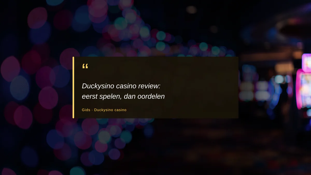Duckysino casino review: eerst spelen, dan oordelen