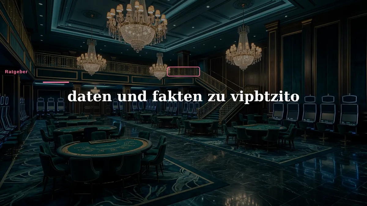 daten und fakten zu vipbtzito