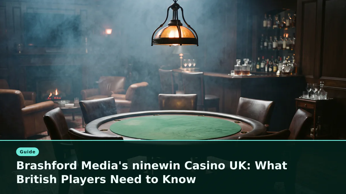 Brashford Media's ninewin Casino UK: What British Players Need to Know