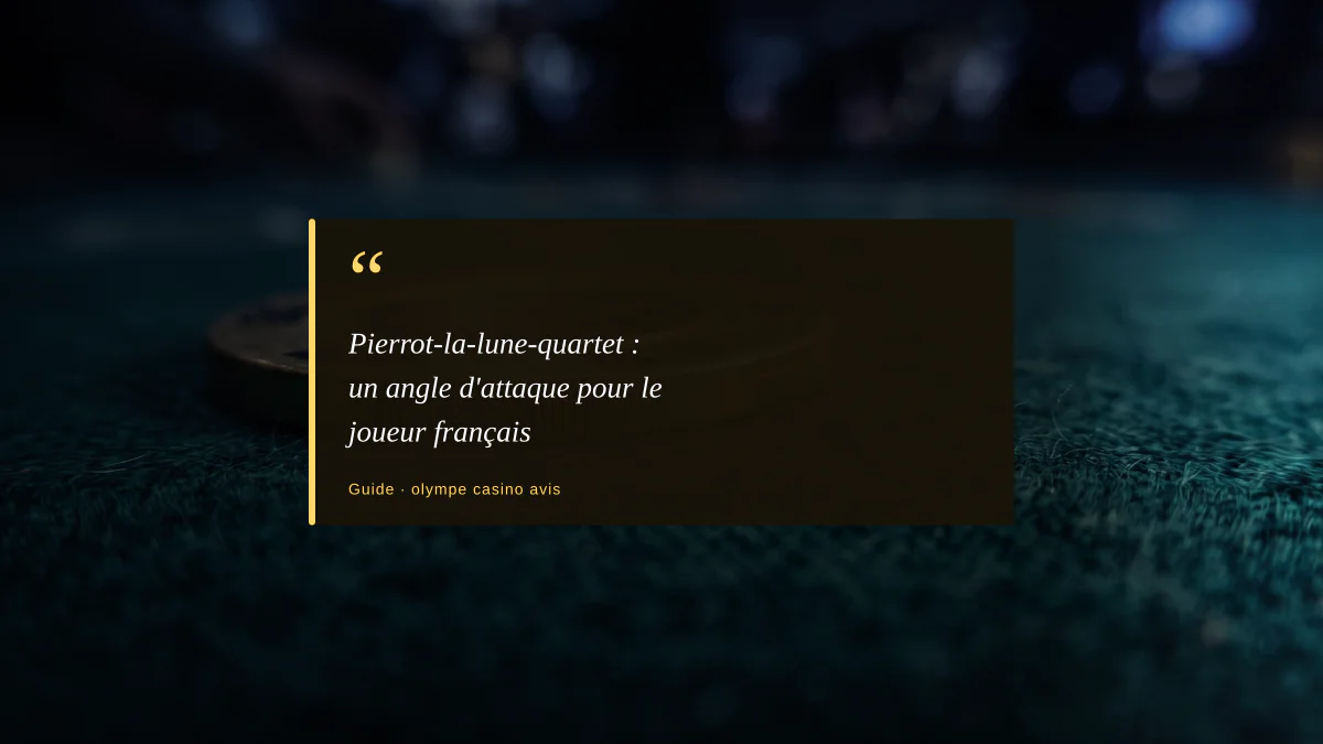 Pierrot-la-lune-quartet : un angle d'attaque pour le joueur français