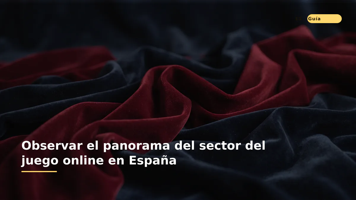 Observar el panorama del sector del juego online en España