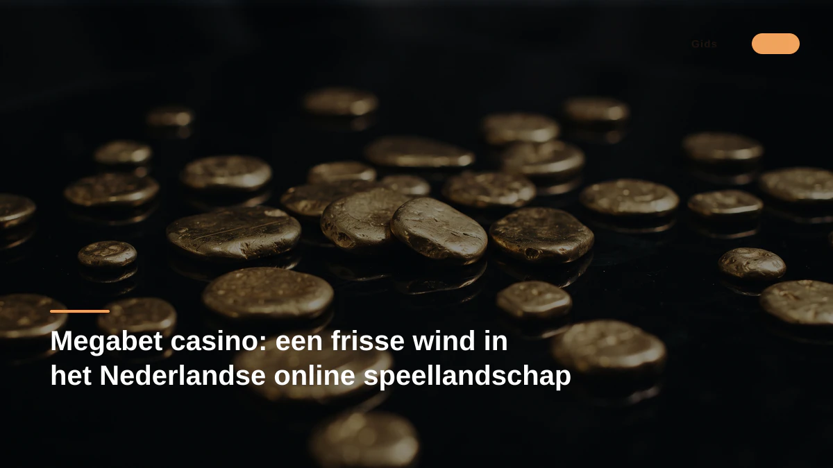 Megabet casino: een frisse wind in het Nederlandse online speellandschap