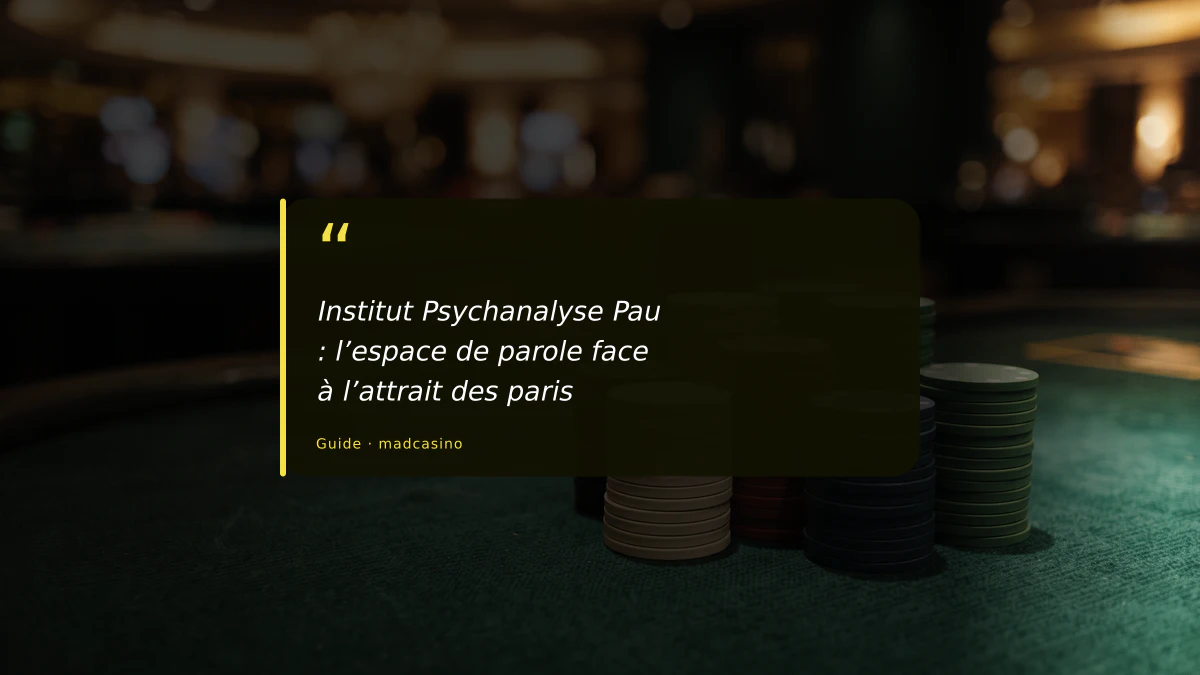 Institut Psychanalyse Pau : l’espace de parole face à l’attrait des paris
