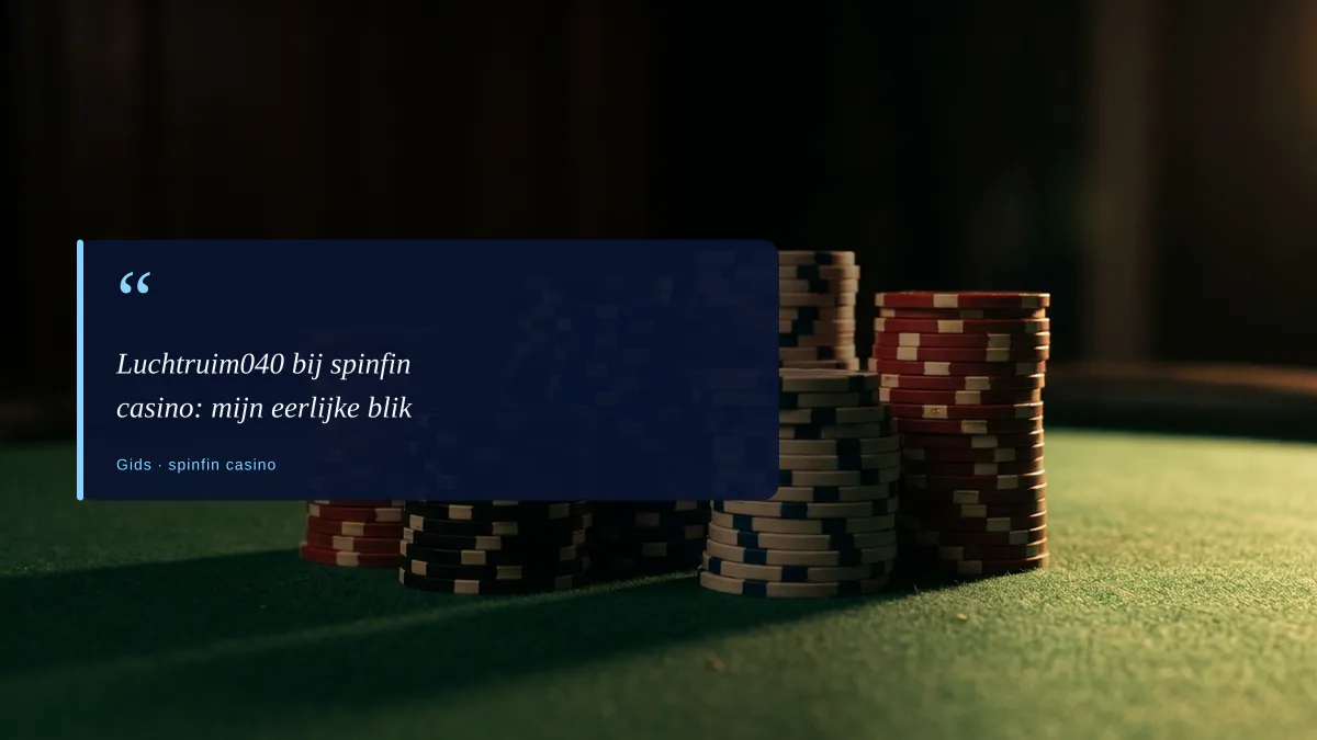 Luchtruim040 bij spinfin casino: mijn eerlijke blik