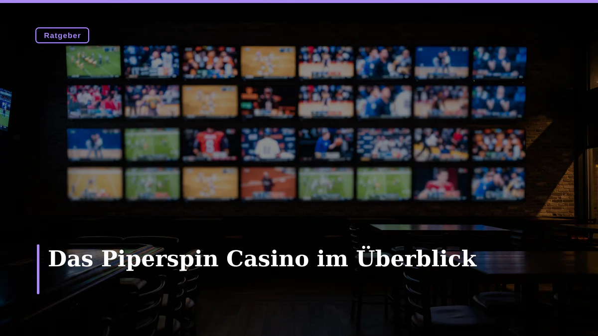 Das Piperspin Casino im Überblick