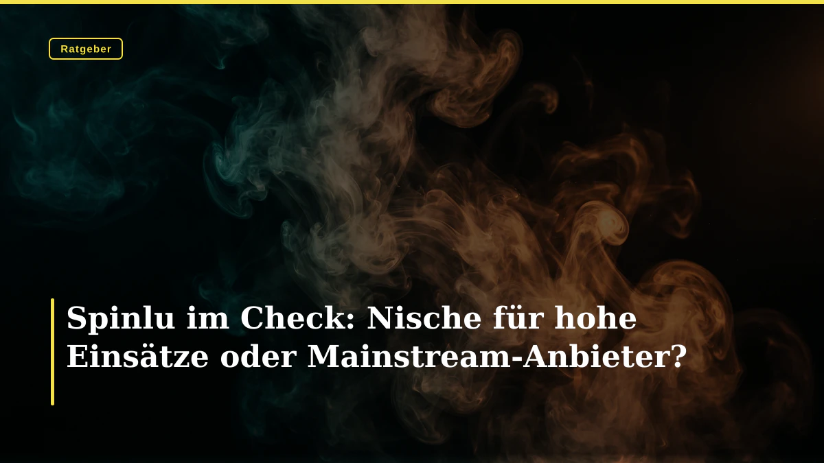 Spinlu im Check: Nische für hohe Einsätze oder Mainstream-Anbieter?