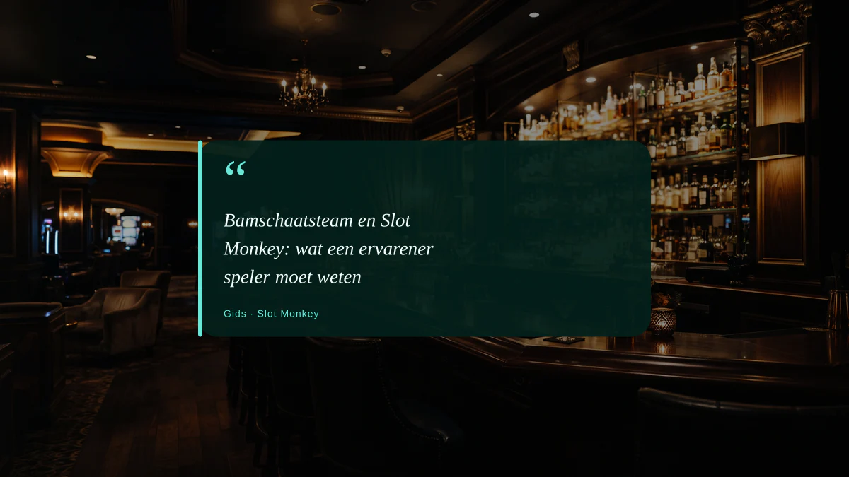 Bamschaatsteam en Slot Monkey: wat een ervarener speler moet weten