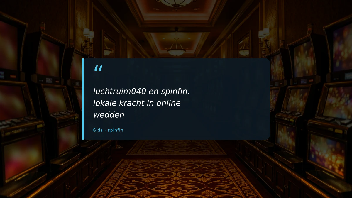 luchtruim040 en spinfin: lokale kracht in online wedden