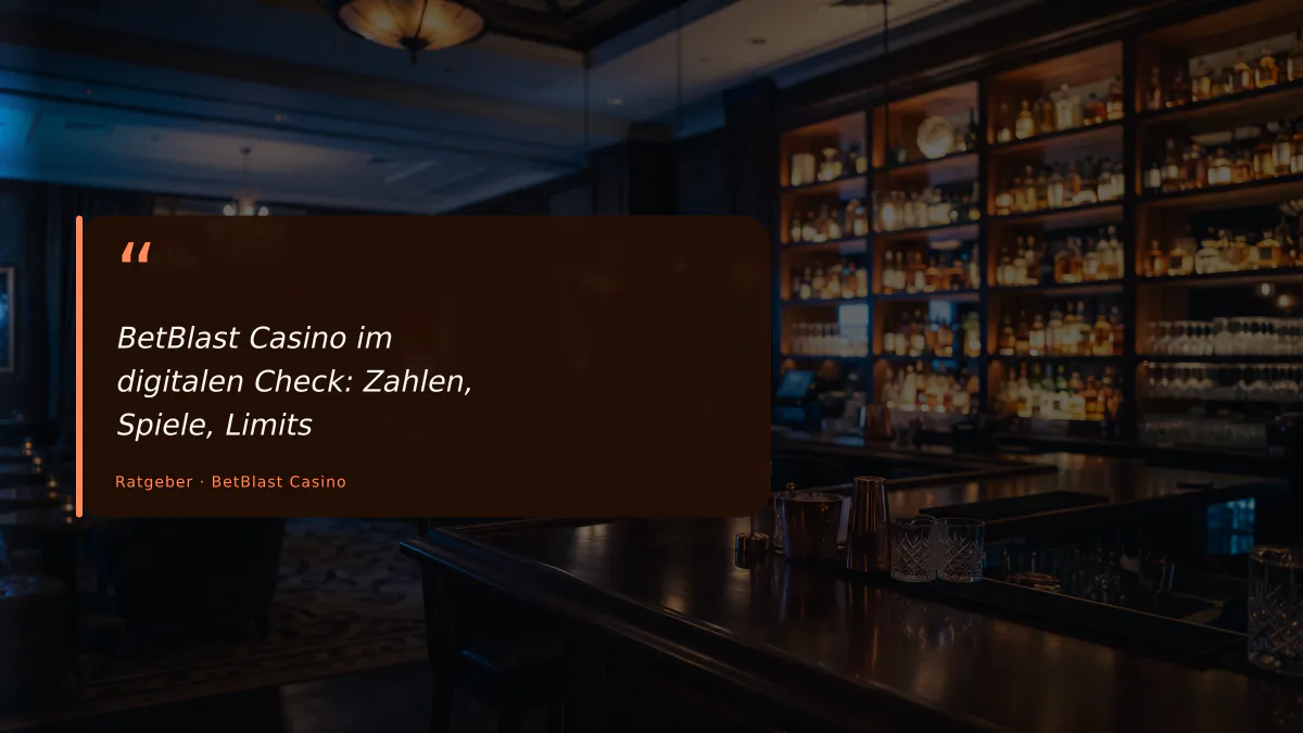 BetBlast Casino im digitalen Check: Zahlen, Spiele, Limits