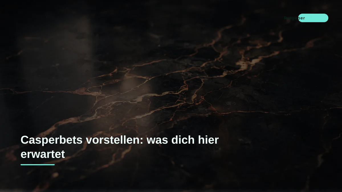 Casperbets vorstellen: was dich hier erwartet