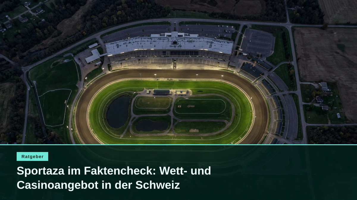 Sportaza im Faktencheck: Wett- und Casinoangebot in der Schweiz