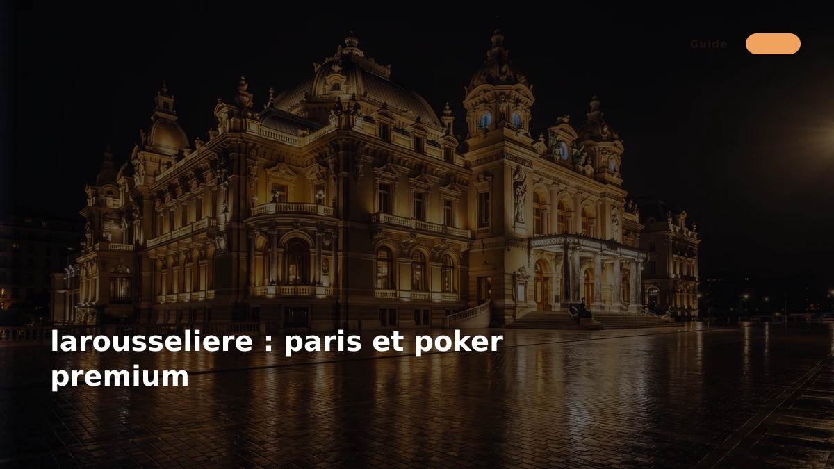 larousseliere : paris et poker premium