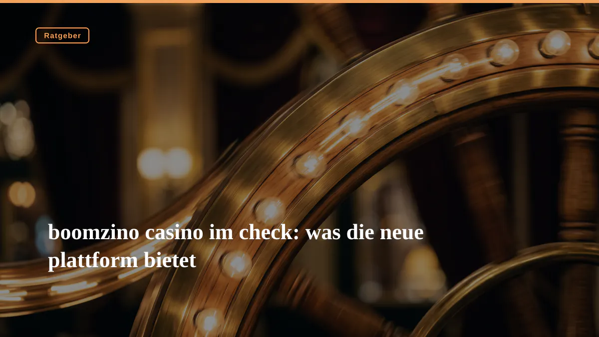 boomzino casino im check: was die neue plattform bietet