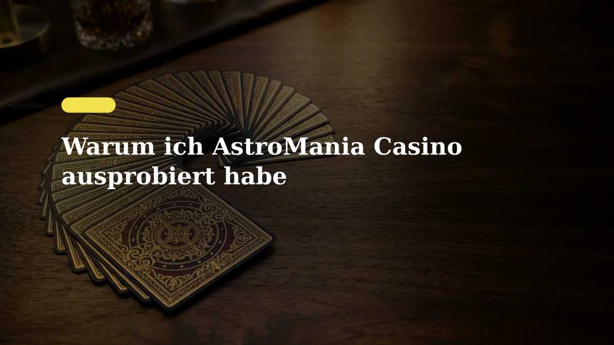 Warum ich AstroMania Casino ausprobiert habe
