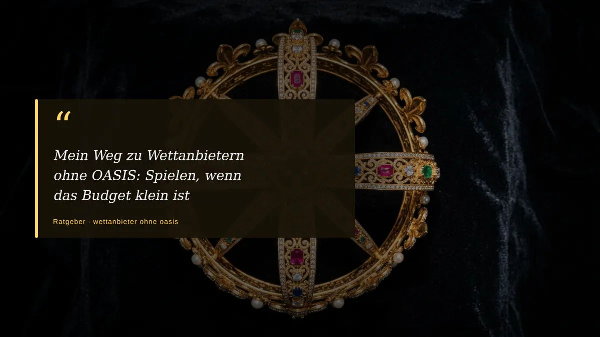 Mein Weg zu Wettanbietern ohne OASIS: Spielen, wenn das Budget klein ist