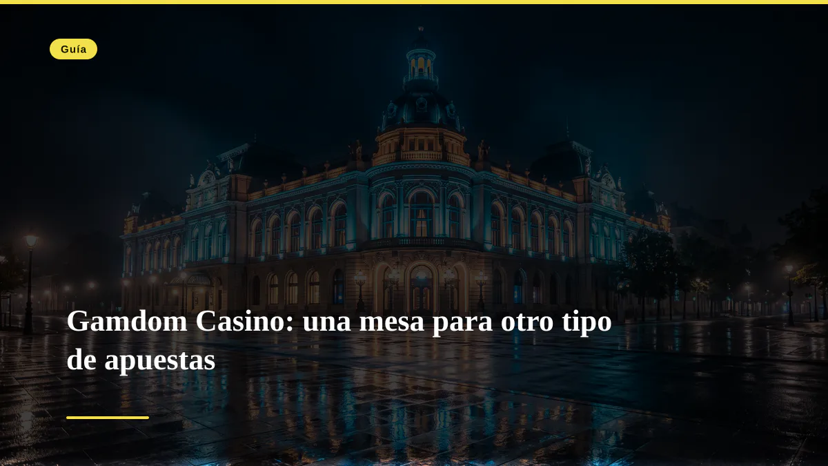 Gamdom Casino: una mesa para otro tipo de apuestas