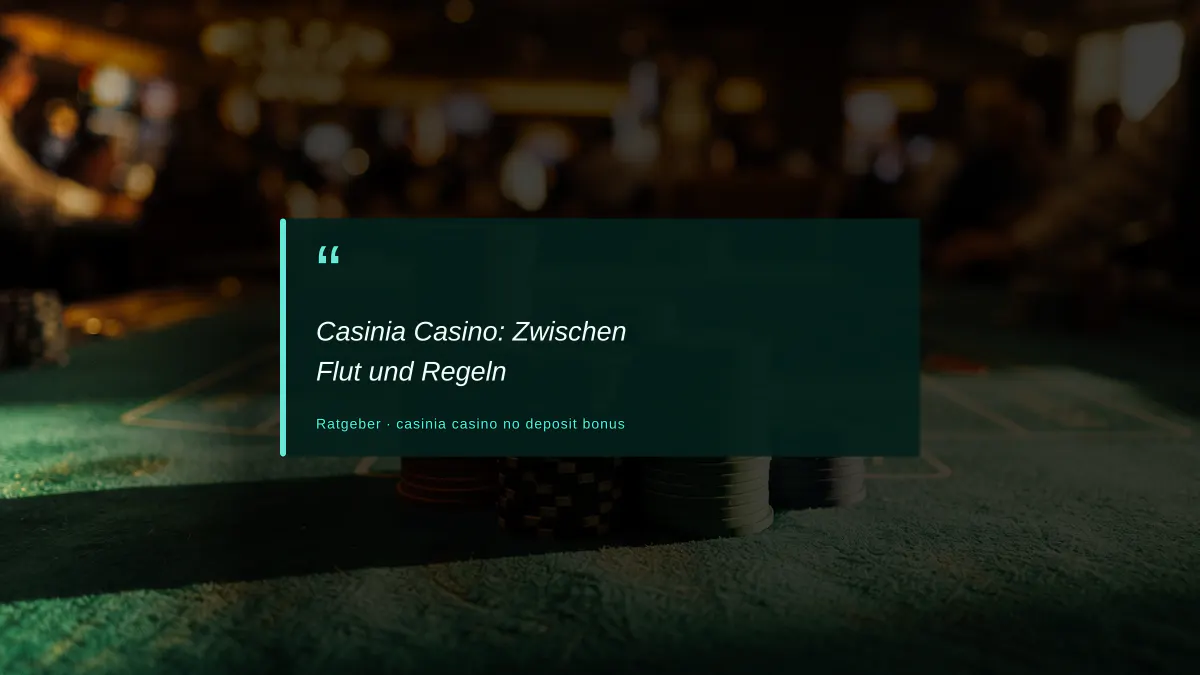 Casinia Casino: Zwischen Flut und Regeln