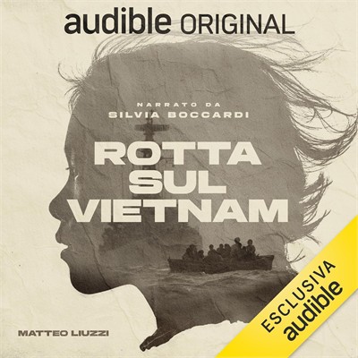 Matteo Liuzzi - Rotta sul Vietnam - Operazione Boat people꞉ 1, Vol. 1 (2026) (mp3 - 128 kbps)