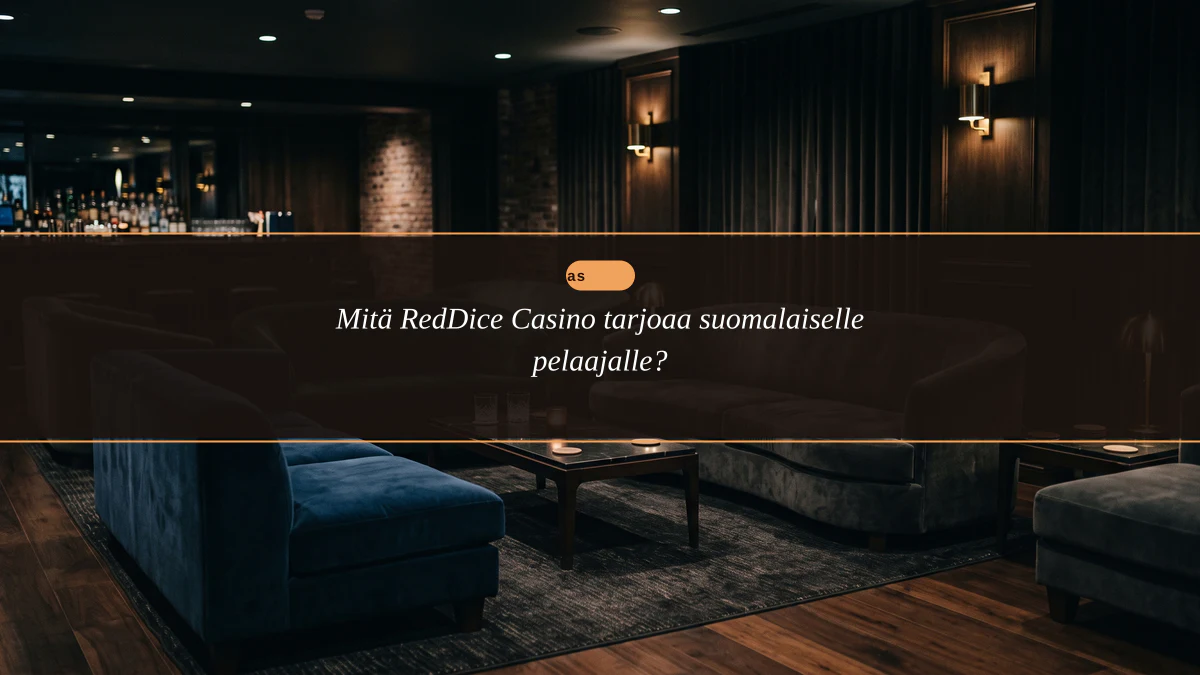 Mitä RedDice Casino tarjoaa suomalaiselle pelaajalle?